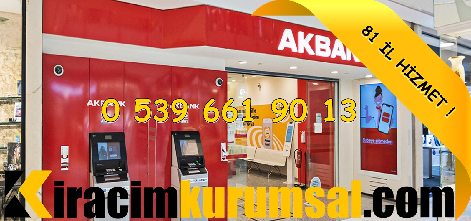 Kurumsal Firmaya Kiralık Akbank İçin Yer - 0 539 661 90 13 - KİRACIM KURUMSAL - Ankara Kurumsal Firmaya Kiralık Akbank İçin Yer